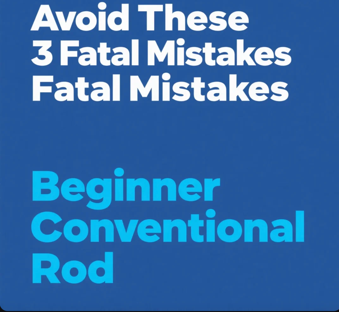 Rod Mistake Beginner Conventional Rod? Avoid These 3 Fatal Mistakes – Goofish® Rod ...