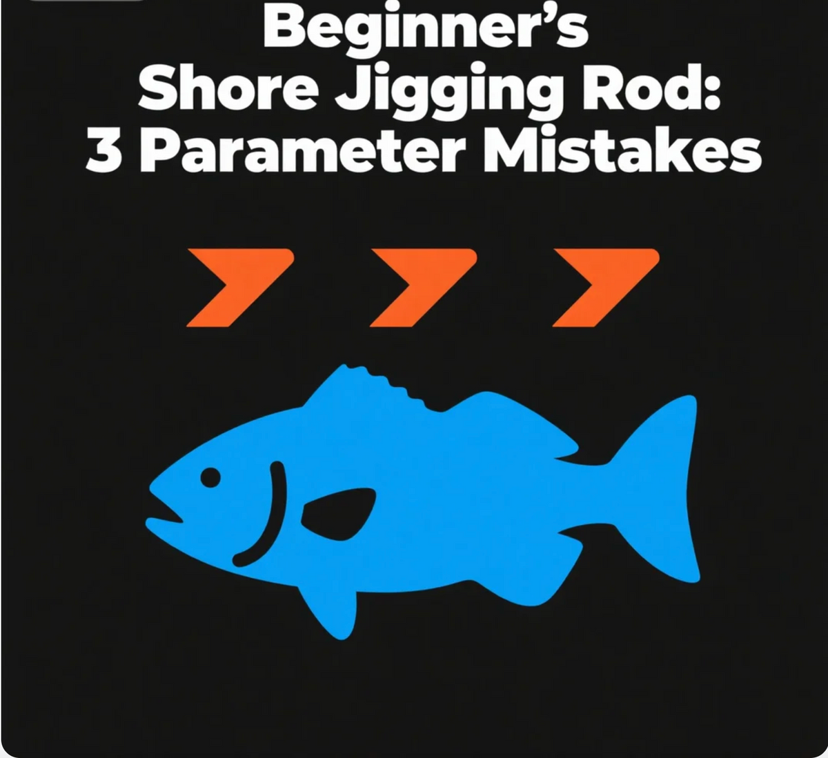 Rod Mistake Beginner’s Shore Jigging Rod: 3 Parameter Mistakes – Goofish® Rod-More ...