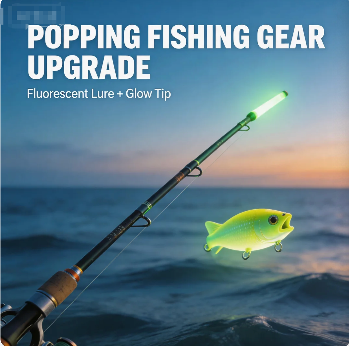 Fishing Gear Upgrade for Popping Fishing Rod Fluorescent Lure + Glow Tip