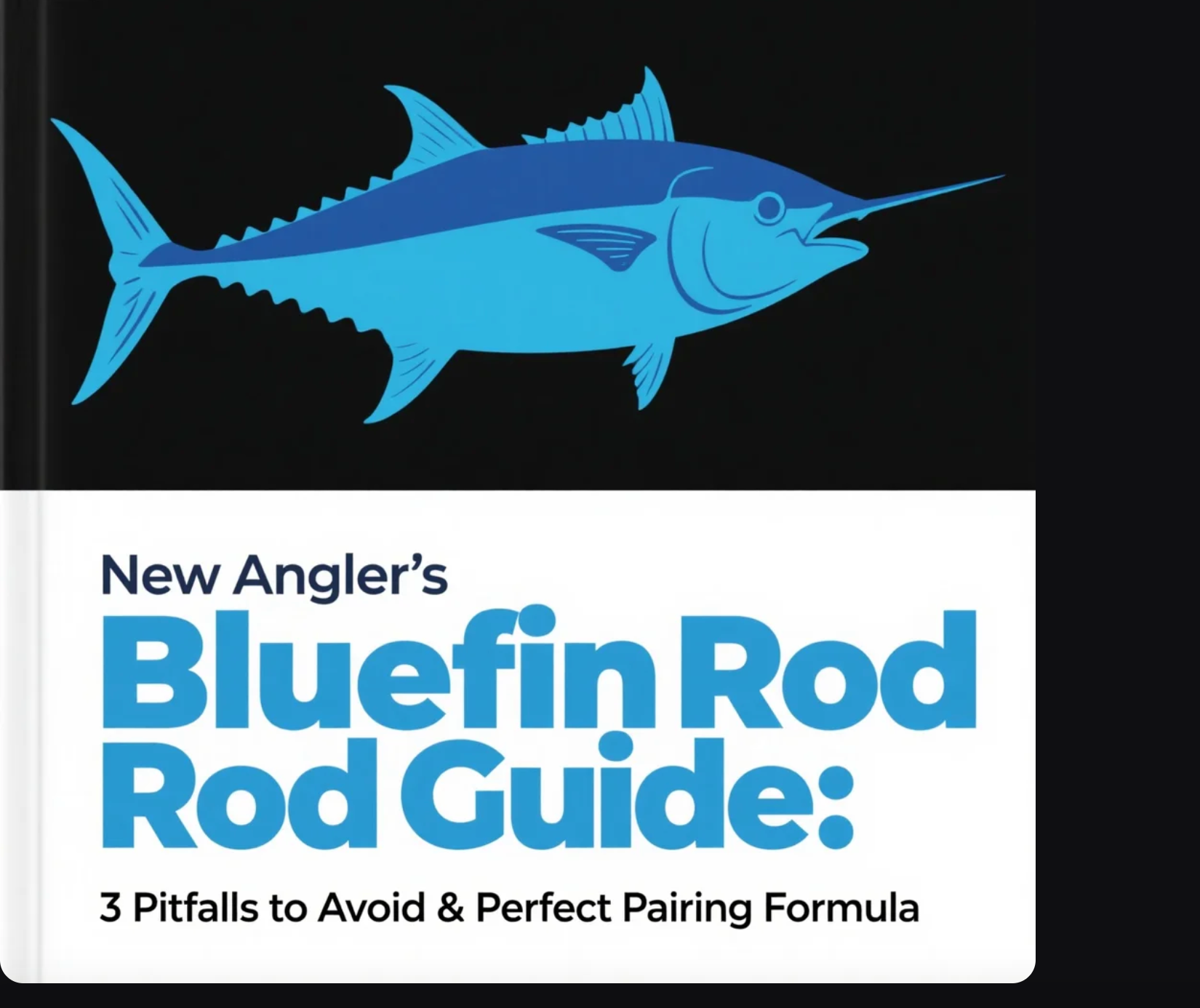 New Angler’s Bluefin Rod Guide