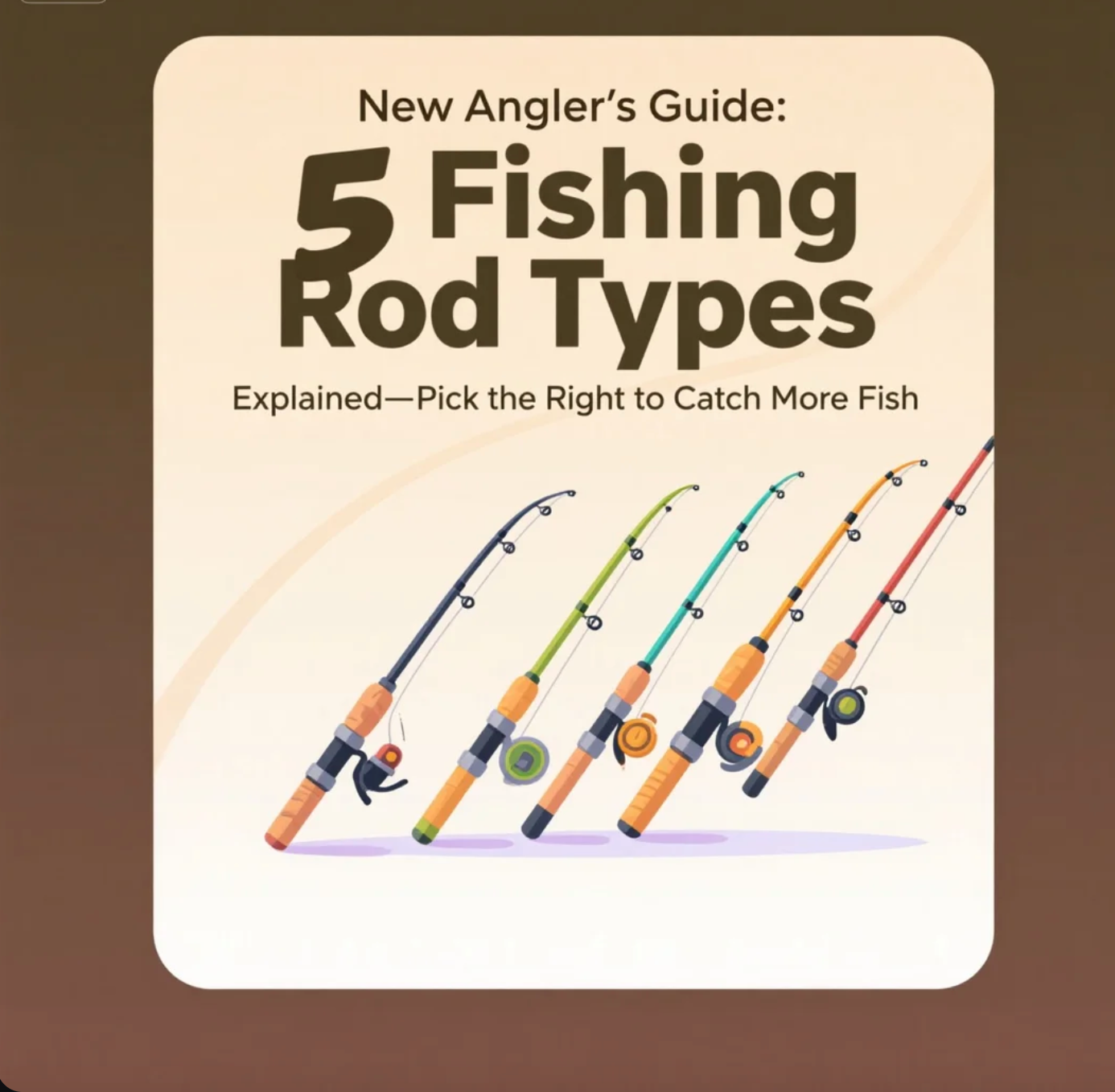 New Angler’s Guide: 5 Fishing Rod Types Explained