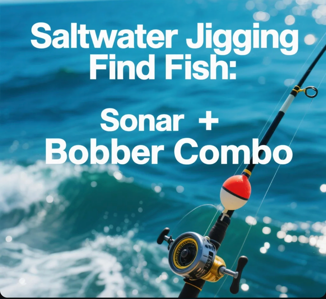 Saltwater Jigging Find Fish Sonar + Bobber Combo