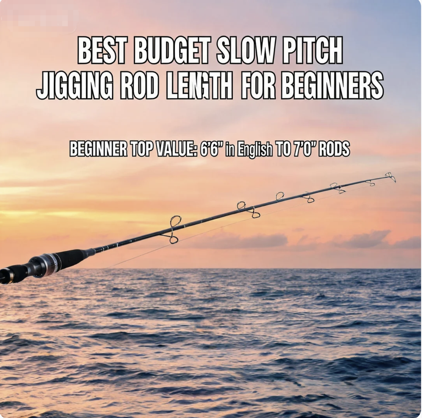 With a limited budget, what length of slow pitch jigging rod offers the best value for beginners